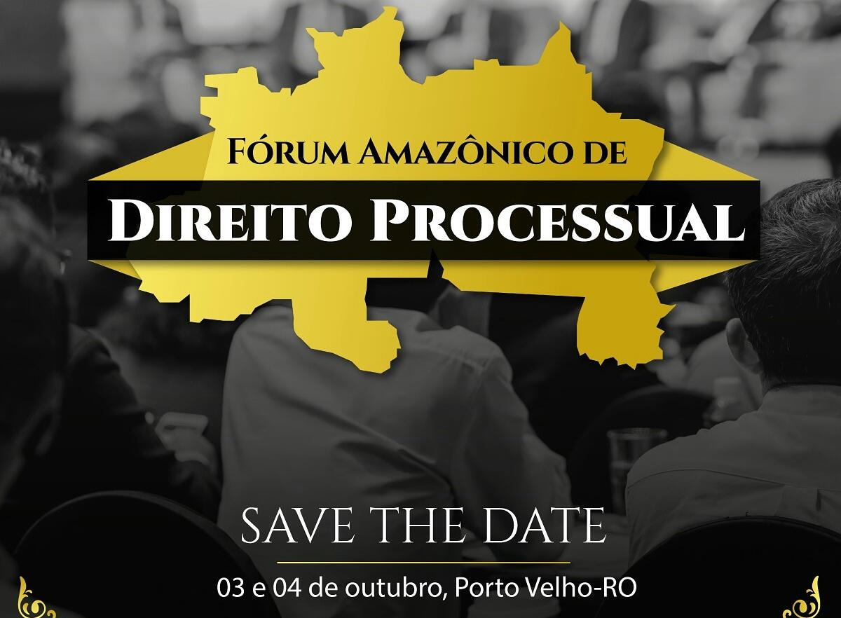 DEBATE: II Fórum Amazônico de Direito Processual começa nesta quinta (03), na sede da OAB