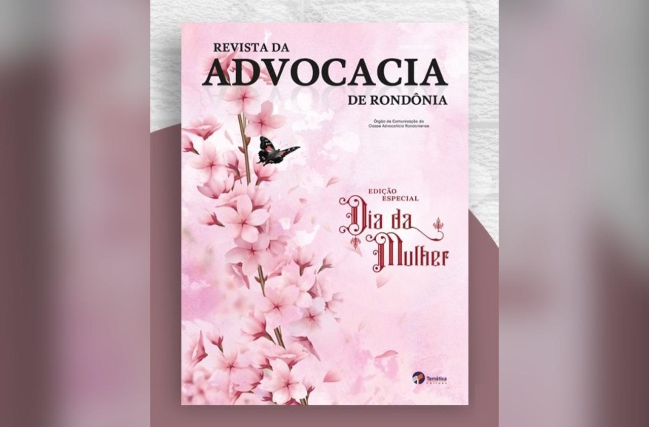 NO MÊS DA MULHER: Docentes da Unesc participam de edição especial da Revista da Advocacia de Rondônia 