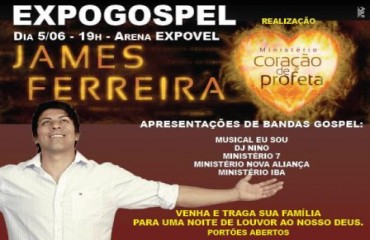 Expovel 2010 - Primeiro dia de feira será de show Gospel com apresentação de James Ferreira