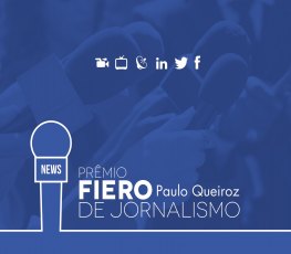 Reta final para inscrições do ‘Prêmio Fiero Paulo Queiroz de Jornalismo’ 