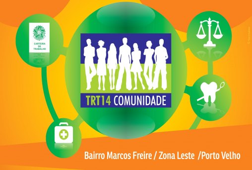 'TRT Comunidade' será realizada na Zona Leste de Porto Velho