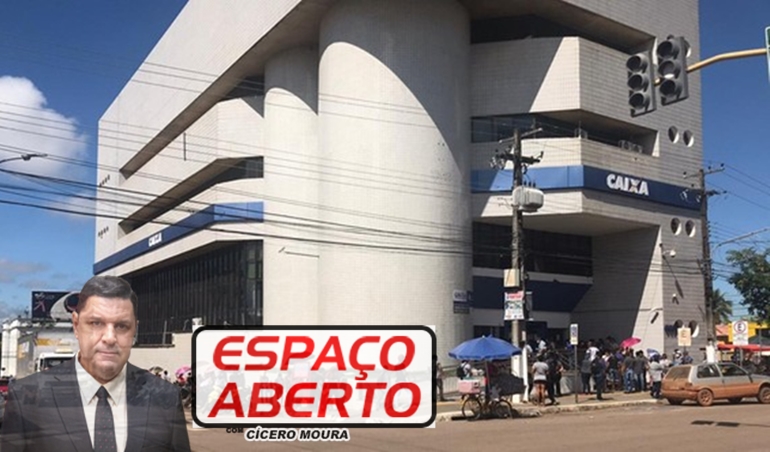 ESPAÇO ABERTO: O total descaso com quem precisa usar a Caixa Econômica Federal