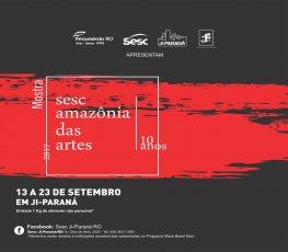 Ji-Paraná receberá a Mostra Sesc Amazônia das Artes em setembro