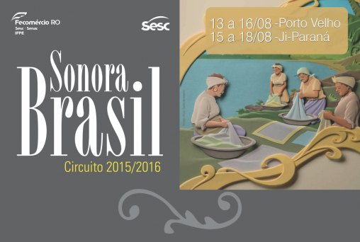 Cantos tradicionais do Brasil estão na 18º Edição do Sonora Brasil