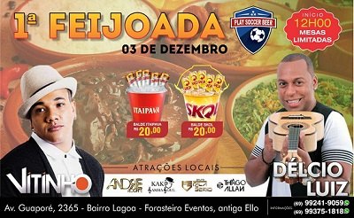 Cantores Vitinho e Délcio Luiz, são atrações da 1ª Feijoada Play Soccer Beer 