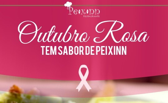 Promoção Outubro Rosa Pexinn Restaurante