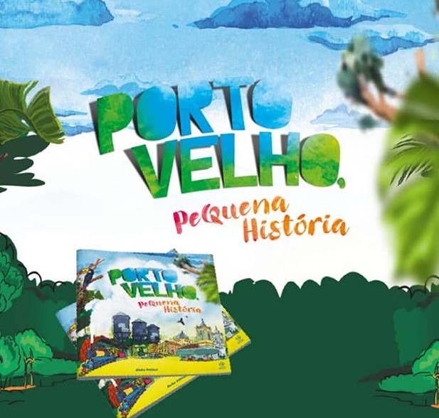 Livro infantil sobre a História de Porto Velho será lançado nesta quarta