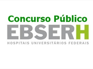 Empresa Brasileira de Serviços Hospitalares abre Concurso Público com 800 vagas