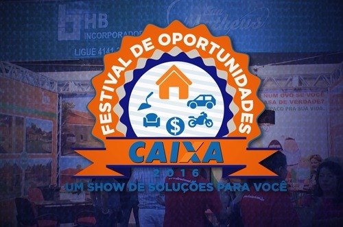 Festival de Oportunidade Caixa vai orientar público com palestras educativas
