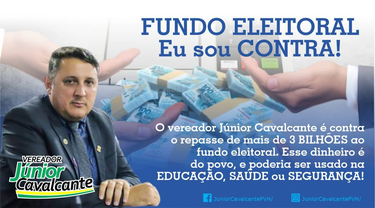 GASTOS: Vereador Júnior Cavalcante se posiciona contra o Fundão Eleitoral