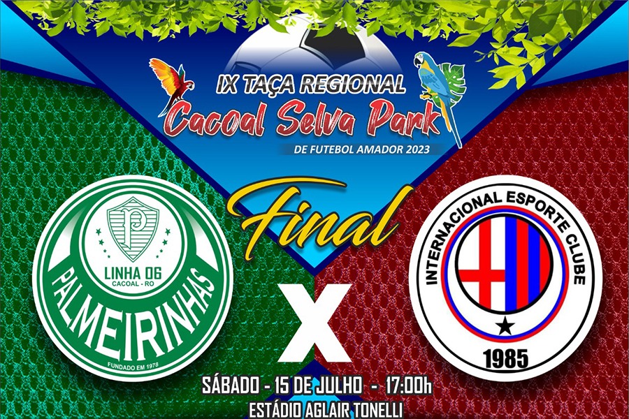 FUTEBOL AMADOR: Final da Taça Cacoal Selva Park neste sábado (15), no estádio Aglair Tonelli