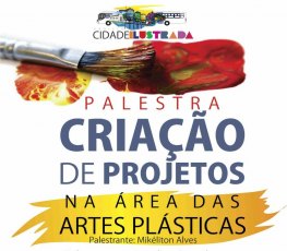 Acontecerá nesta sexta 15, a palestra sobre Projeto de Criação na Área das Artes Plásticas