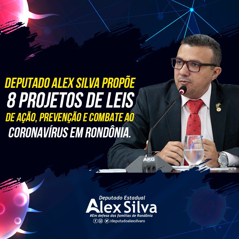 ALEX SILVA: Propõe 8 projetos de ação e prevenção e combate ao coronavírus