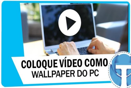 Como colocar um vídeo como Wallpaper no PC - Vídeo