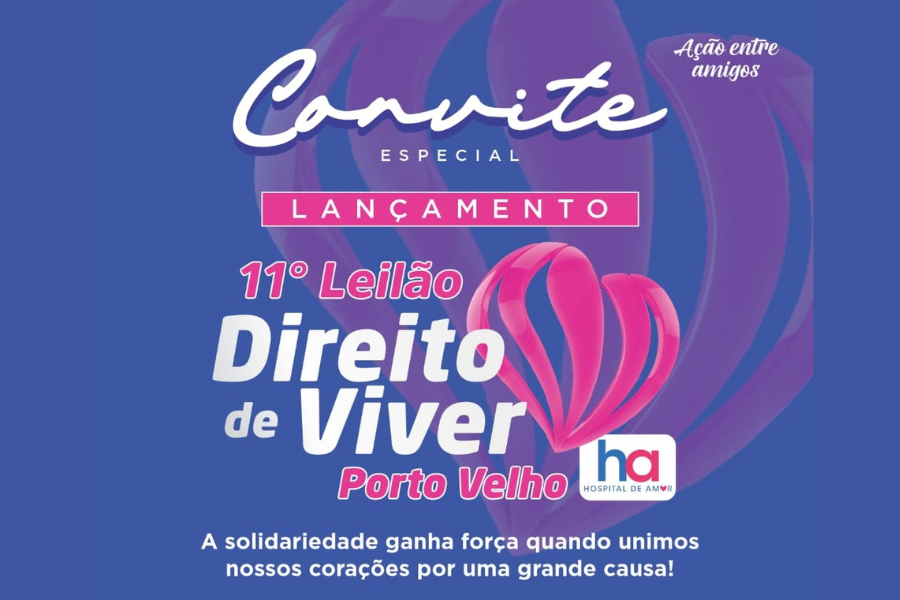 EM PORTO VELHO: 11º Leilão Direito de Viver será lançado nesta sexta-feira