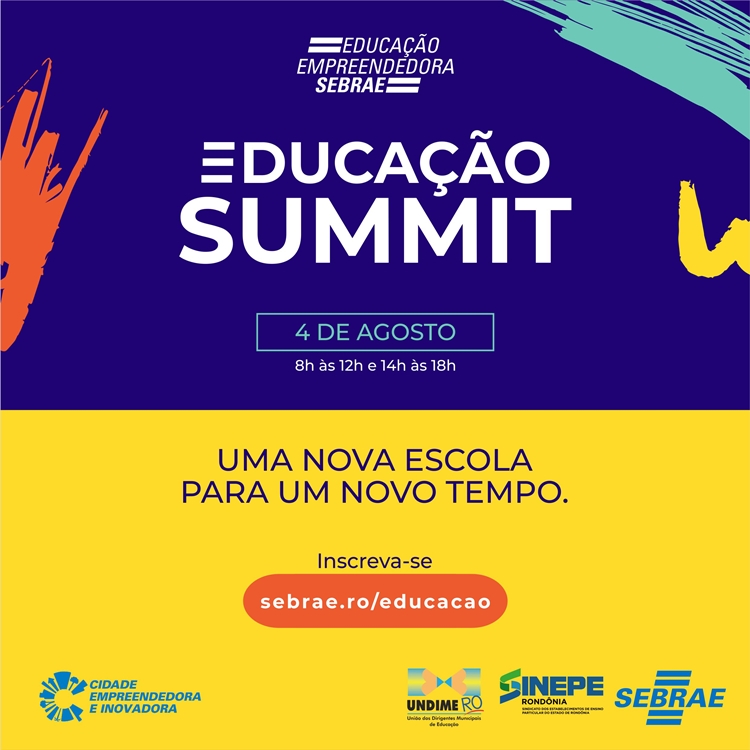 EDUCAÇÃO: Sebrae, Undime e Sinepe realizam Educação Summit em agosto