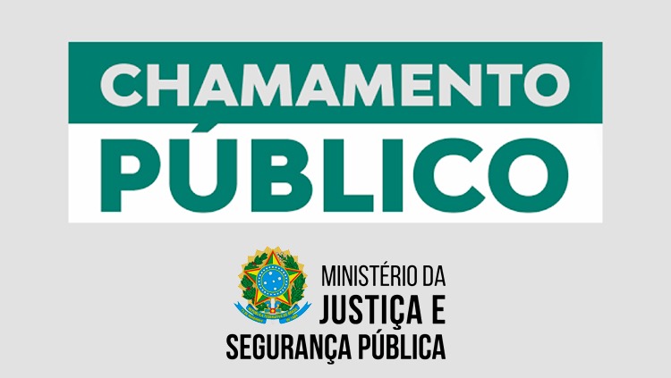 MINISTÉRIO DA JUSTIÇA: Aviso de chamamento público Nº 01/2021