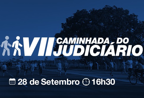 CONVITE: 7ª Caminhada do Judiciário será nesta sexta