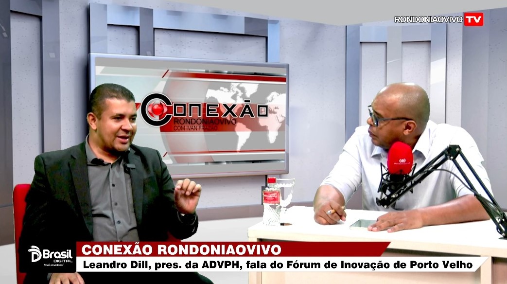 CONEXÃO RONDONIAOVIVO: Leandro Dill, pres. da ADVPH,  convida para o Fórum de Inovação de Porto Velho