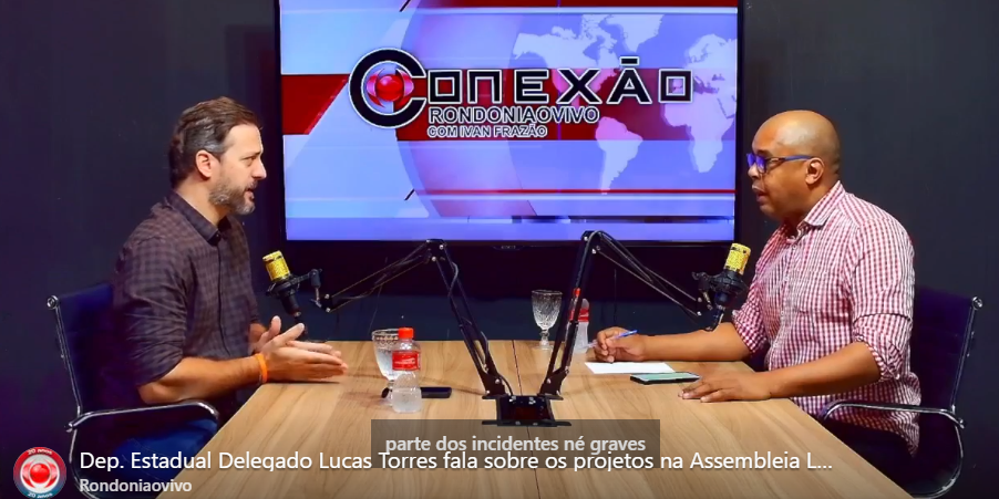 CONEXÃO RONDONIAOVIVO: Dep. estadual, del. Lucas Torres, fala sobre segurança pública e ações na ALE-RO  