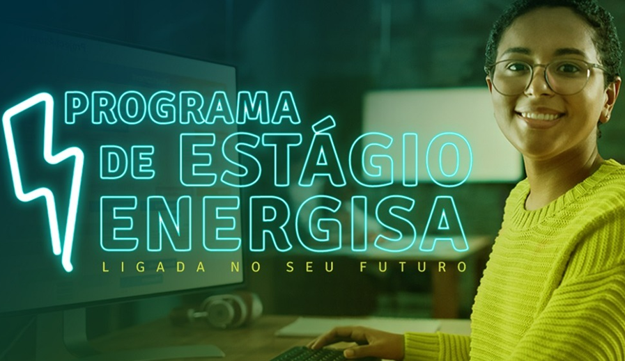 ENERGISA: Programa de Estágio abre oportunidades para estudantes de diferentes áreas do conhecimento