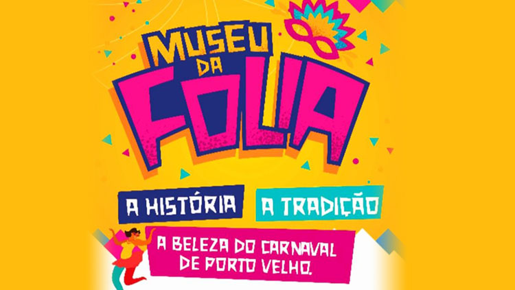 MUSEU DA FOLIA:Porto Velho Shopping inaugura museu que conta história do carnaval da capital