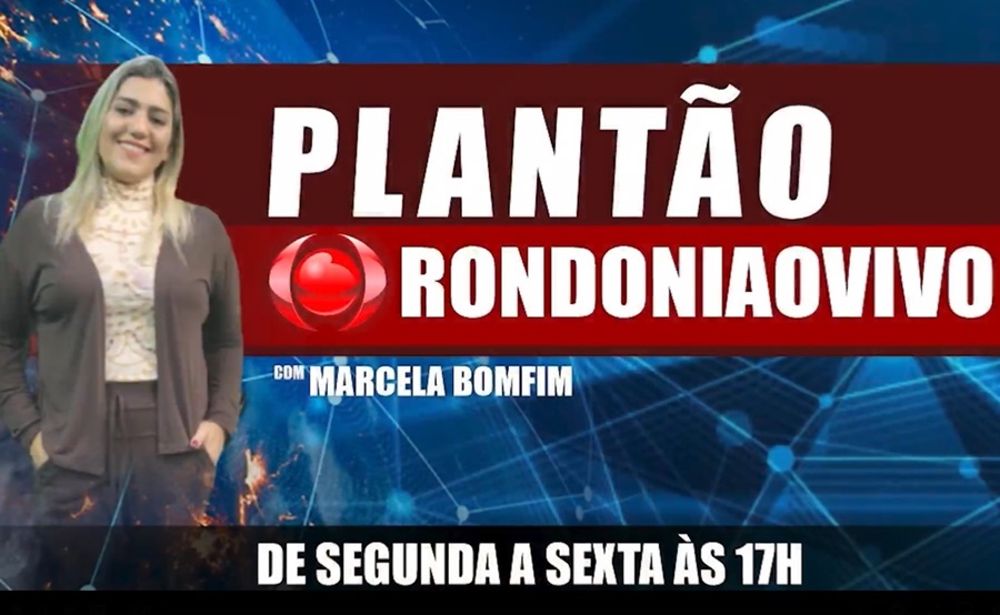 PLANTÃO RONDONIAOVIVO: Confira o programa desta segunda-feira (19)