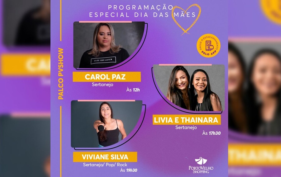 DIA DAS MÃES: Programação terá shows especiais na praça de alimentação do PVH Shopping