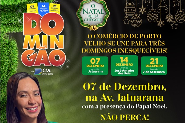 ESPECIAL: Domingão da CDL 2025 abre programação natalina com ofertas exclusivas e lazer