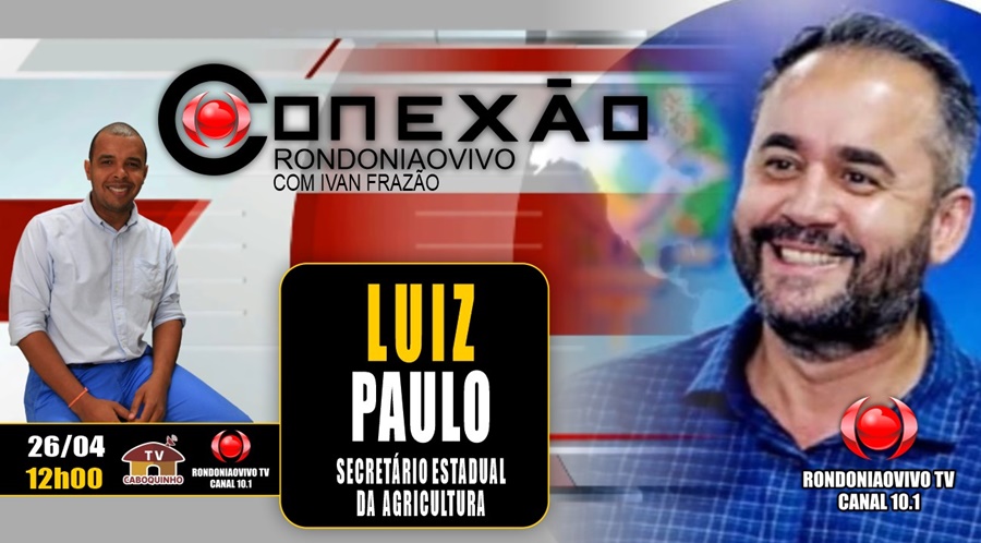 ENTREVISTA: Sec. Estadual de Agricultura, Luiz Paulo, faz um balanço da atuação na pasta