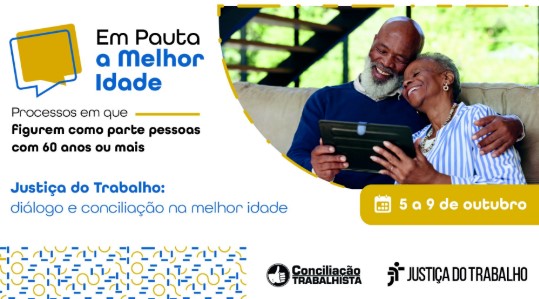 CONCILIAÇÃO: Justiça do Trabalho realiza mutirão para pessoas idosas