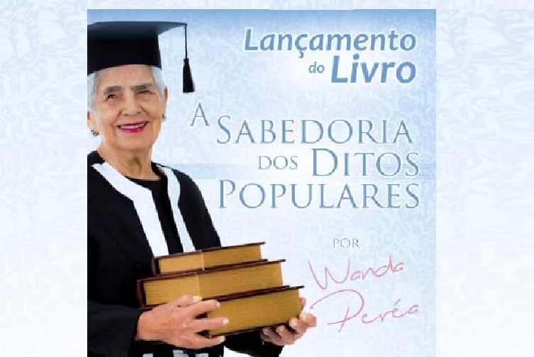 EXEMPLO: “A sabedoria dos ditos populares” será lançado no sábado