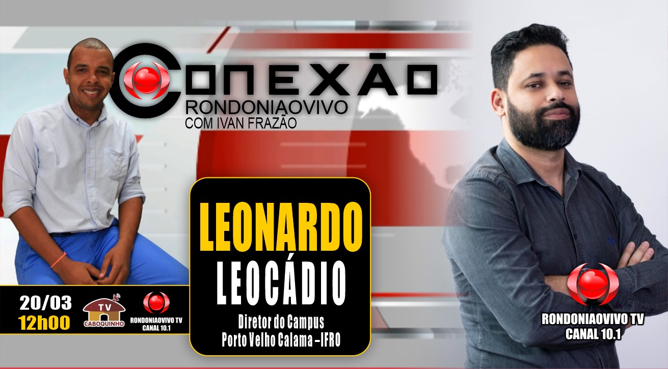 ENTREVISTA: Diretor do campus do IFRO, Leonardo Leocádio, fala sobre a atuação da escola