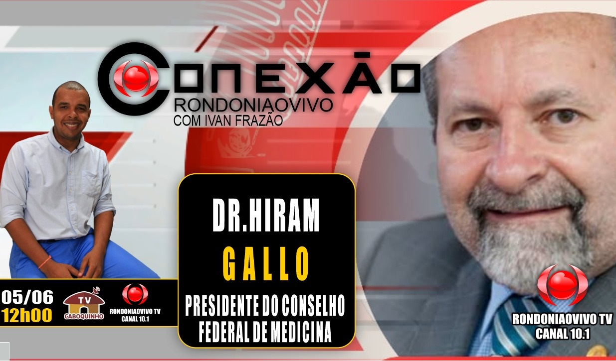 ENTREVISTA: Médico Hiram Gallo, presidente do CFM, fala sobre a atuação do Conselho