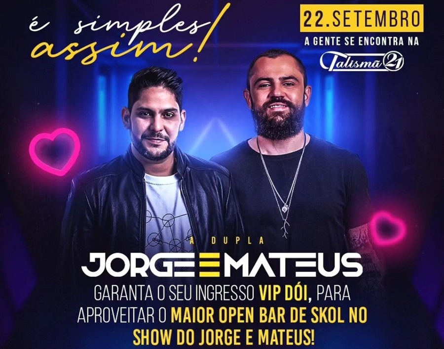 IMPERDÍVEL: Show de Jorge e Mateus nesta sexta (22) na casa de shows Talismã 21 