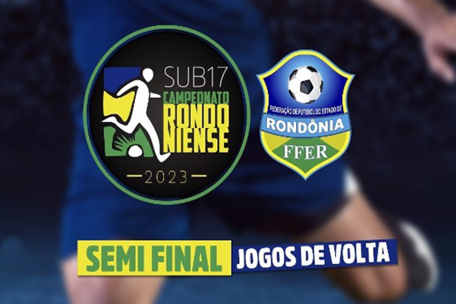 RONDONIENSE: Confrontos de volta das semifinais do Sub-17 acontecem neste domingo (29)