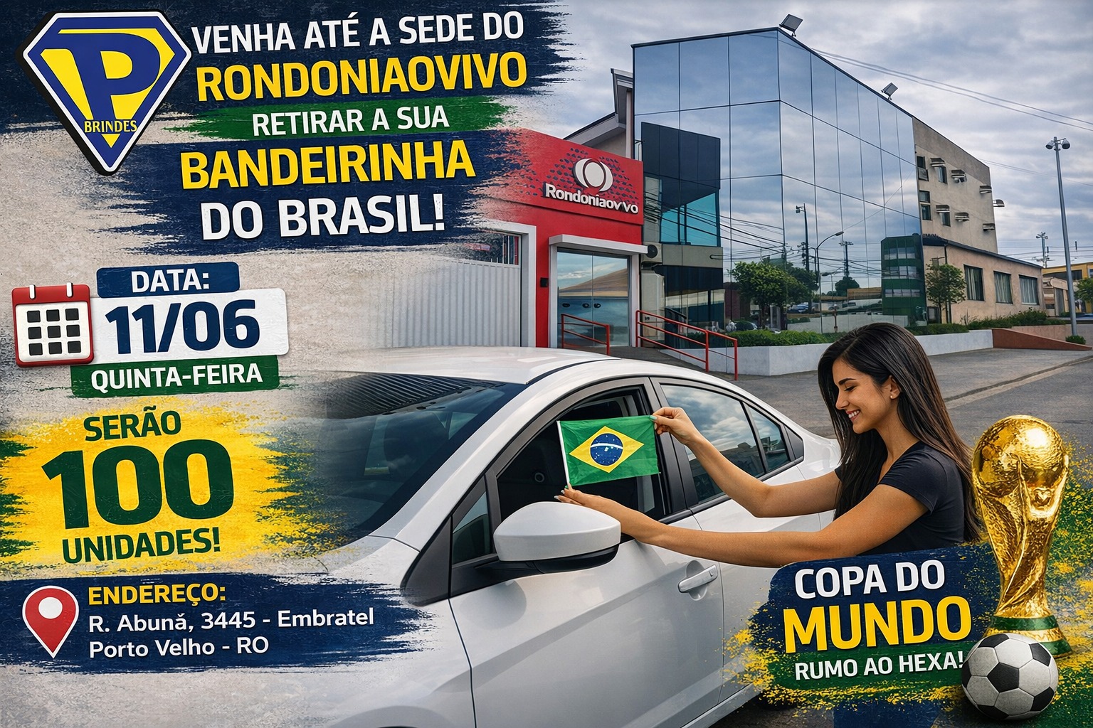 COPA DO MUNDO: Garanta sua bandeirinha do Brasil participando de ação do Rondoniaovivo