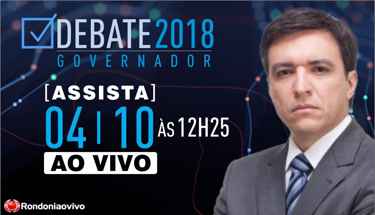 GOVERNO DE RONDÔNIA: TV Meridional fará último debate com transmissão do Rondoniaovivo