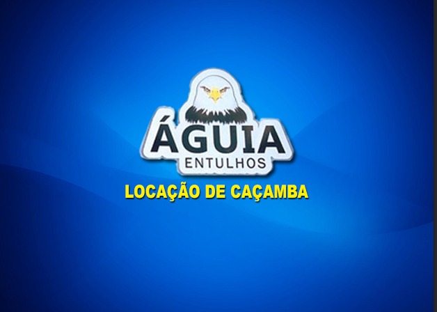 Águia Entulhos locação de caçambas