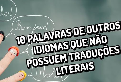 10 palavras de outros idiomas que não possuem traduções literais