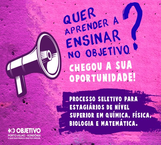 Colégio Objetivo abre processo seletivo para estagiários de nível superior