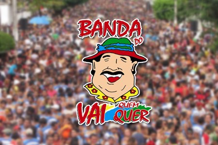 CARNAVAL 2016 - Banda do Vai Quem Quer confirma desfile para dia 06/2