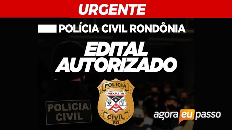 379 VAGAS: Edital para o concurso da Polícia Civil de Rondônia é autorizado