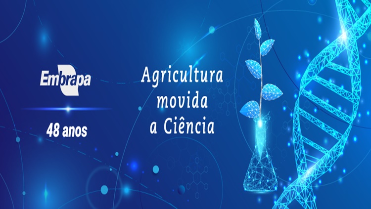 ANIVERSÁRIO: Embrapa comemora 48 anos com live aberta ao público na quarta