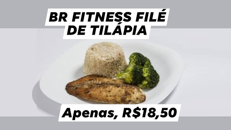 BR Fitness filé de tilápia por apenas 18,50 acompanhado