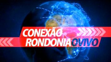 CONEXÃO RONDONIAOVIVO: Confira os destaques e entrevista com Max Cabral