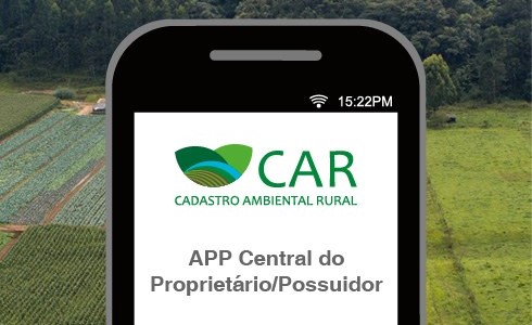 CAR: MP que reabre inscrições no Cadastro Ambiental Rural é aprovada