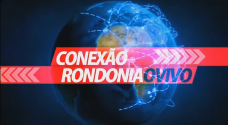 CONEXÃO RONDONIAOVIVO: Confira os destaques do programa desta segunda-feira