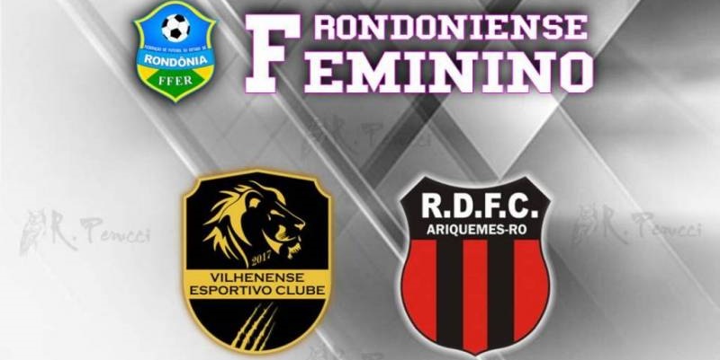 EM NOVEMBRO: Vilhenense e Real duelam pelo Campeonato Rondoniense Feminino 2019