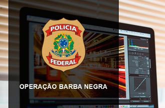 Polícia Federal deflagra operação “Barba Negra”